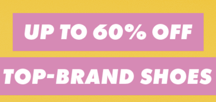 up to 60% off top-brand shoes – heel, yeah!