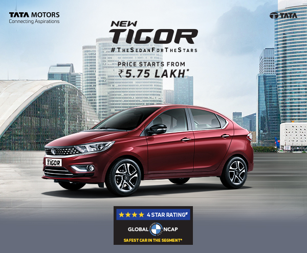 Tata Tigor - New Tigor - The Sedan For The Stars and Safest in its Segment