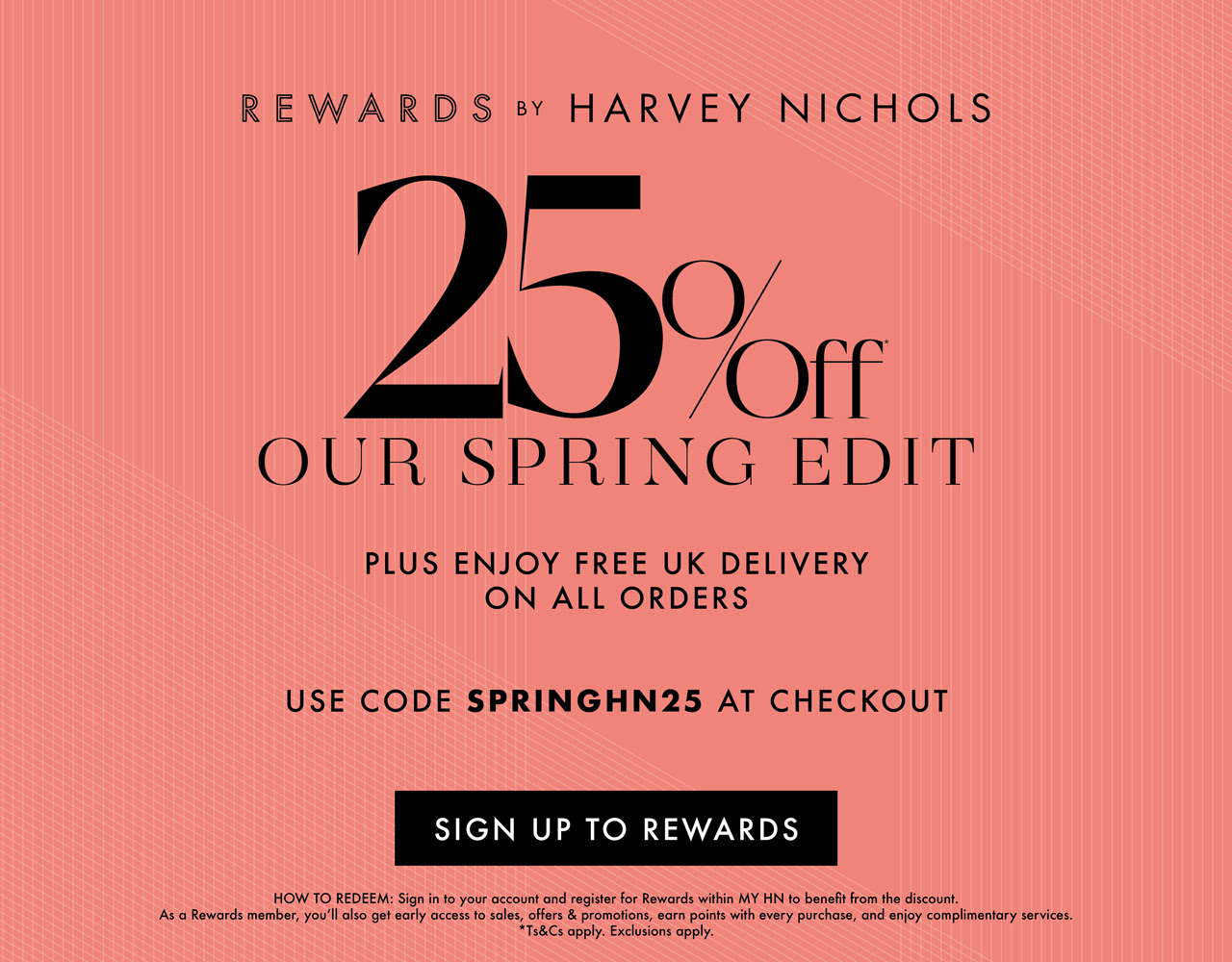 Harvey Nichols - Fancy 25% off our Spring Edit?