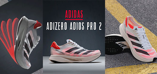 Runners Need - Introducing Adidas Adizero Adios Pro 2