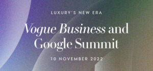 Vogue Business Vogue Business and Google Summit 1s