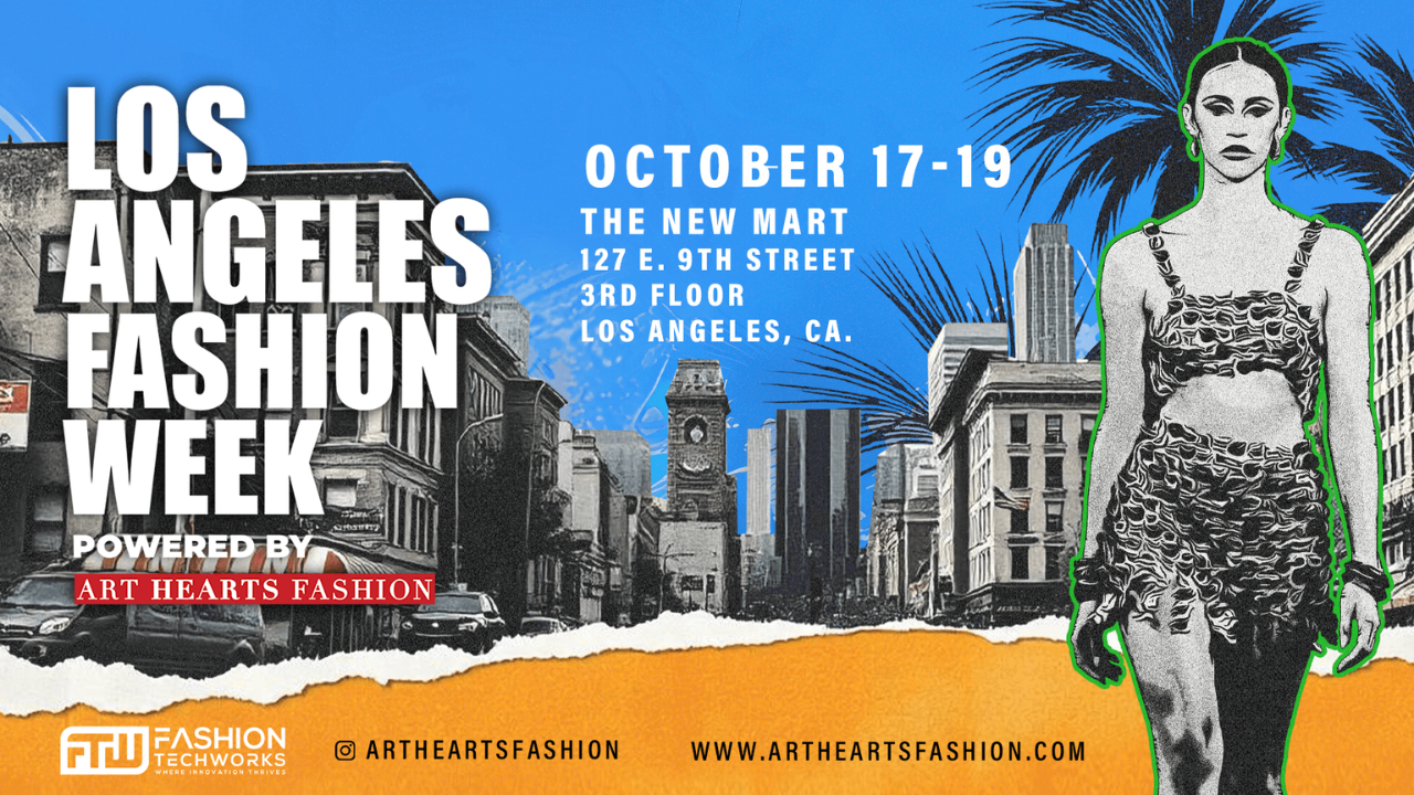 LA Fashion Week 2024 by Art Hearts Fashion | Premier Fashion Event